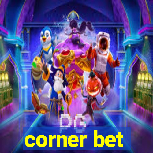 corner bet